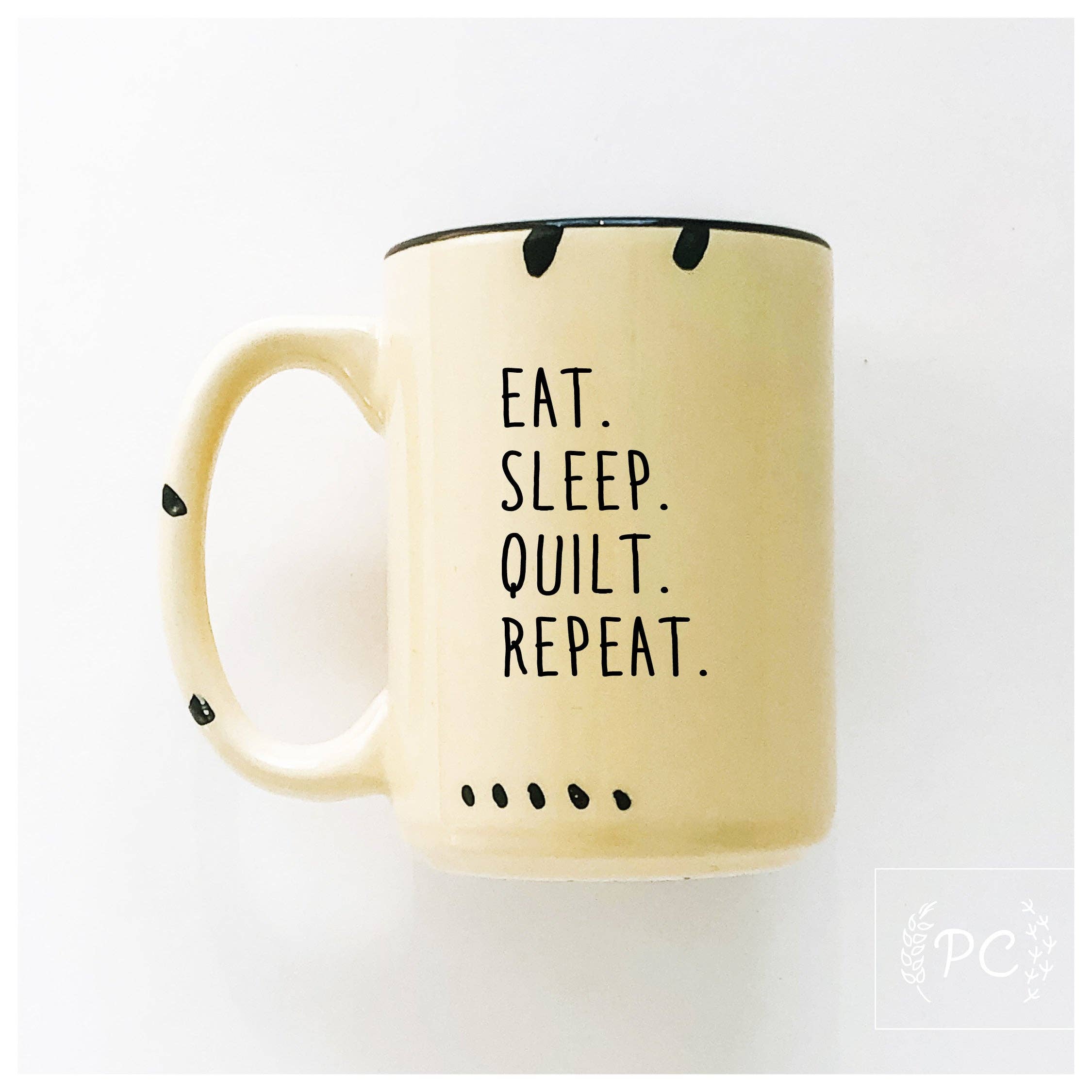 Ceramic Mug- Eat. Sleep. Quilt. Repeat. Green