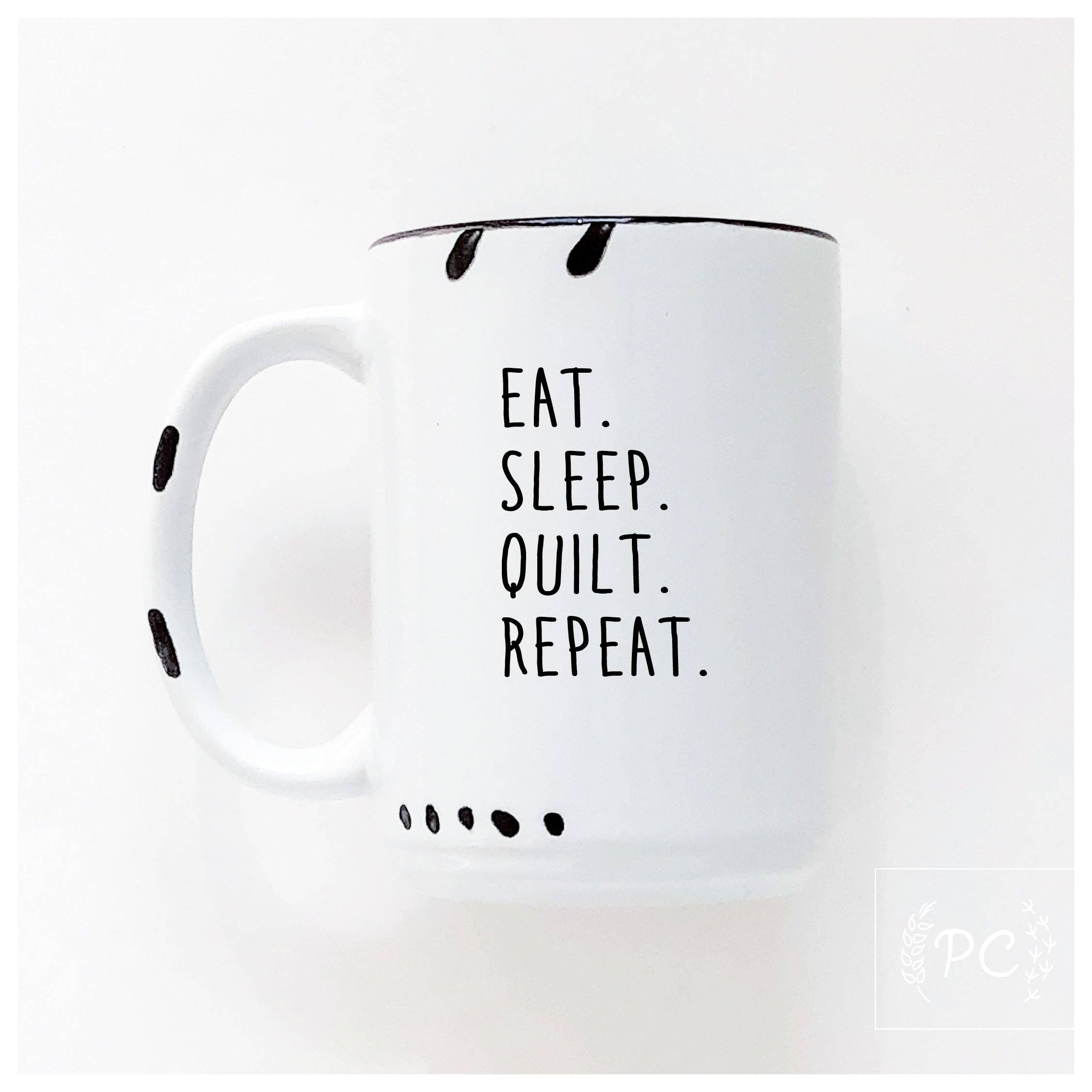 Ceramic Mug- Eat. Sleep. Quilt. Repeat. Green