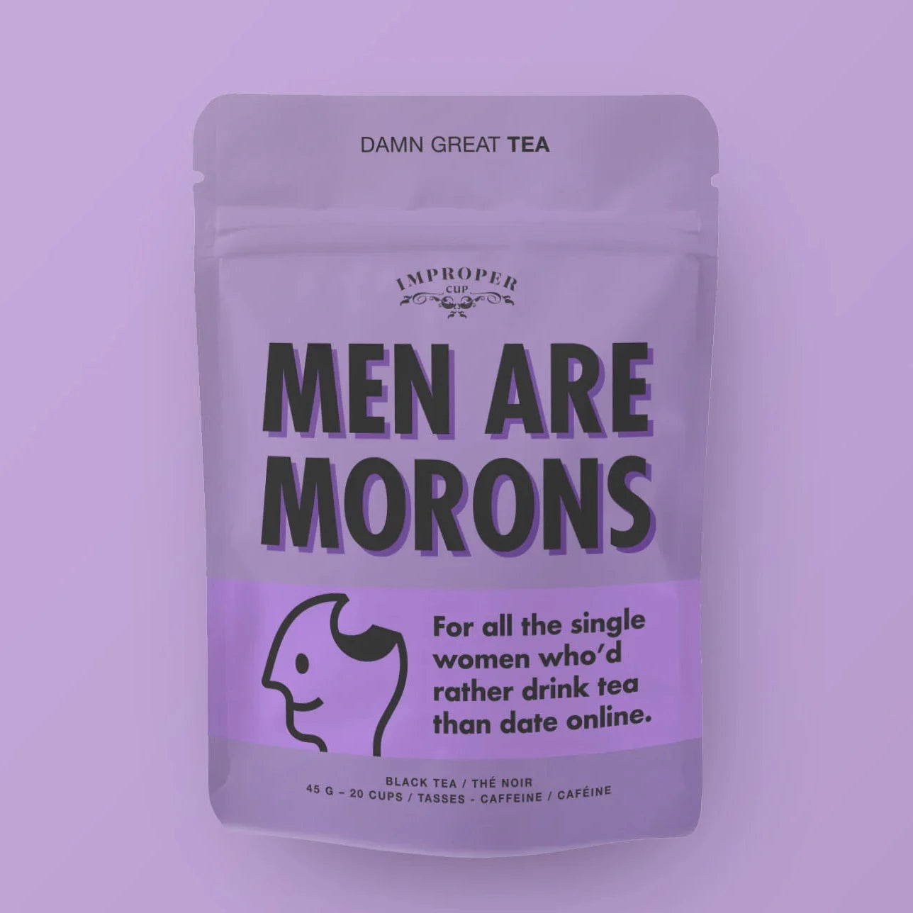 Black Tea- Men Are Morons