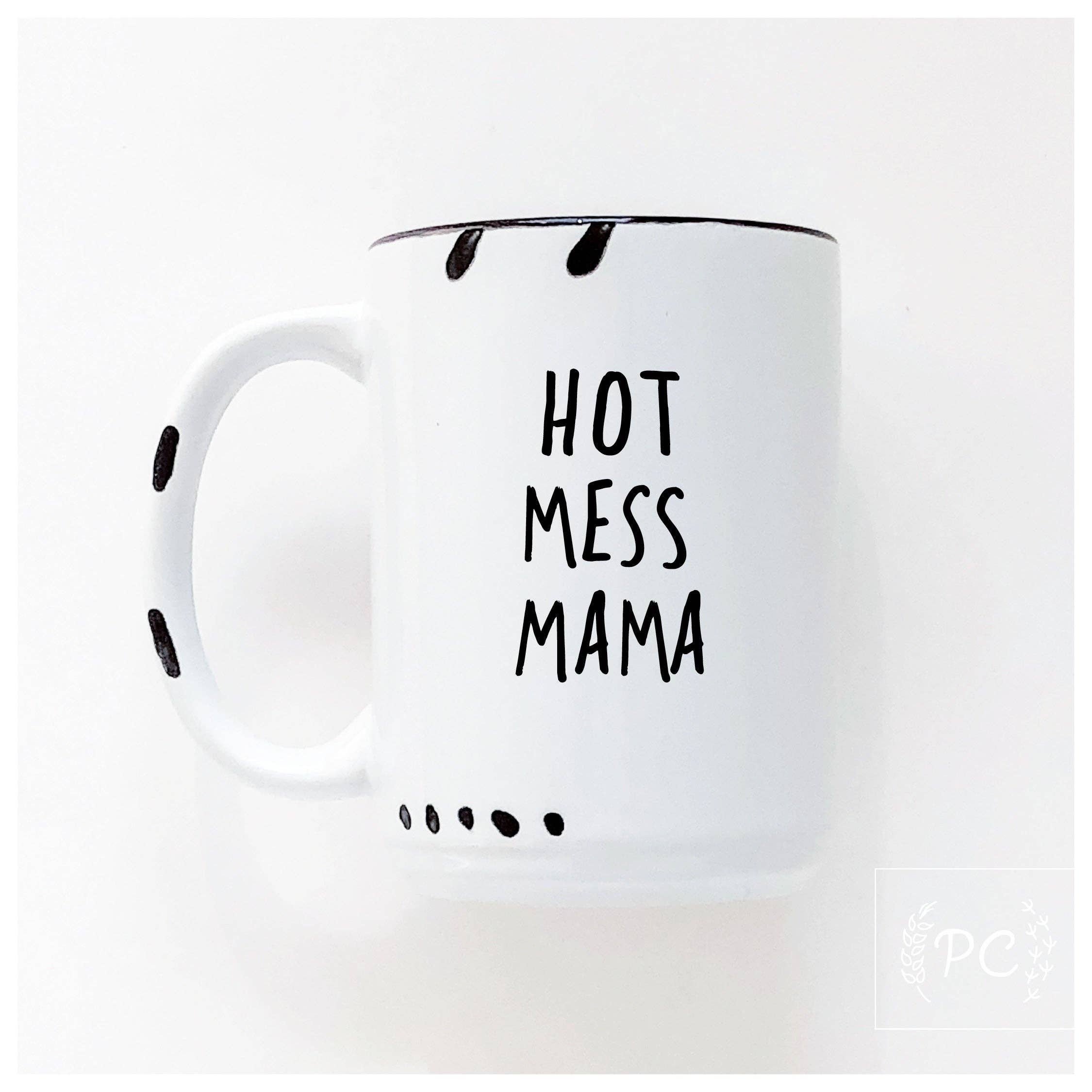 Ceramic Mug- Hot Mess Mama Green