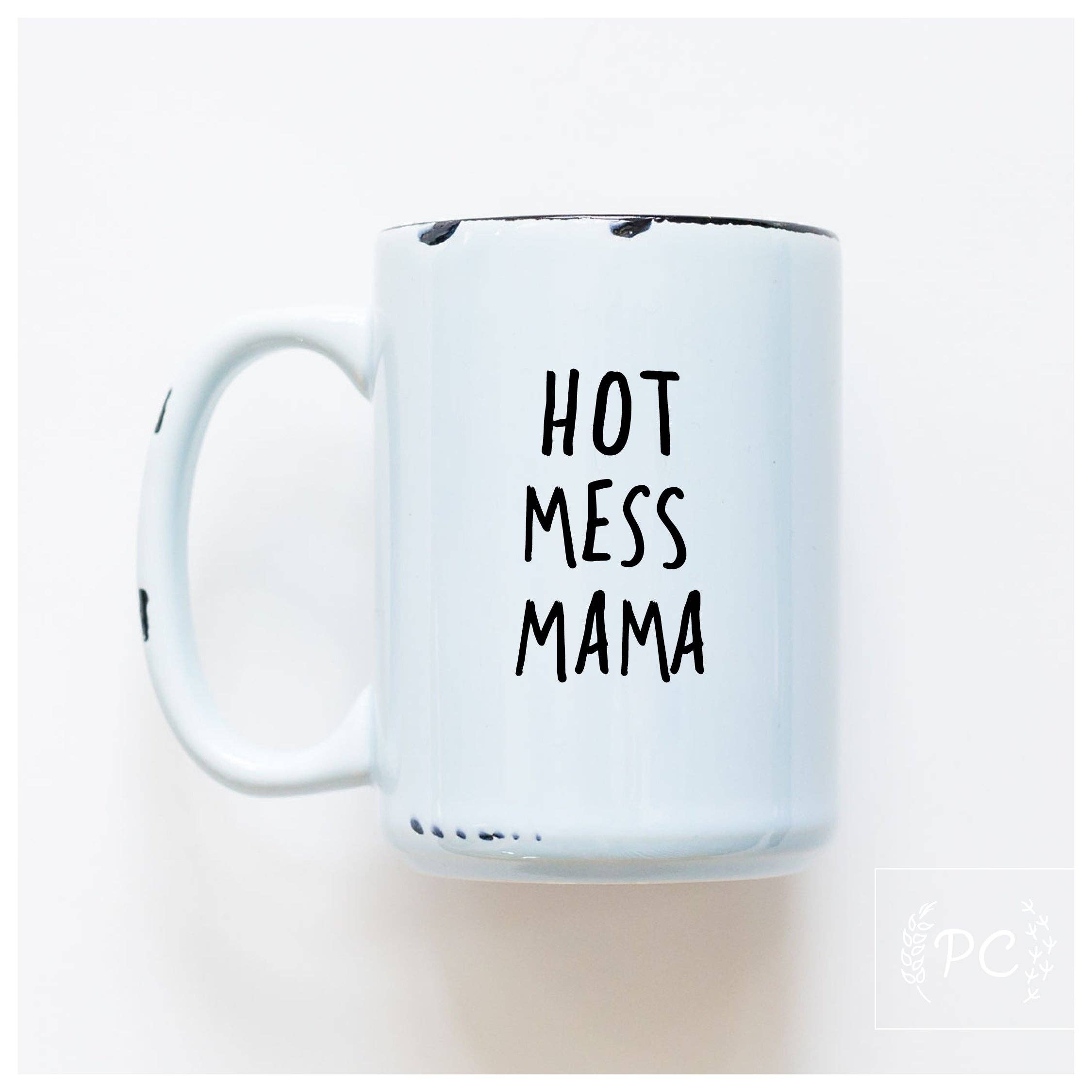 Ceramic Mug- Hot Mess Mama Green