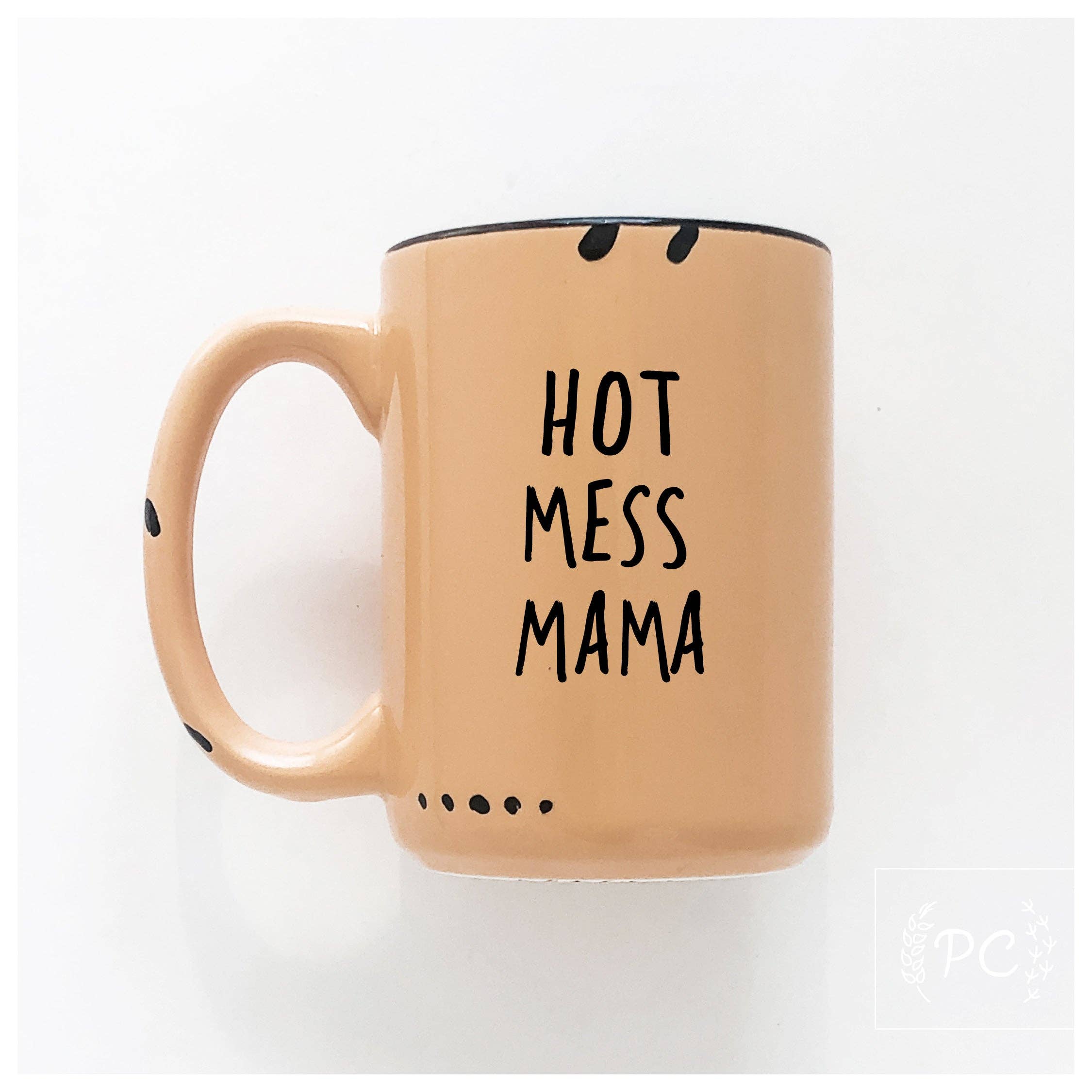 Ceramic Mug- Hot Mess Mama Green