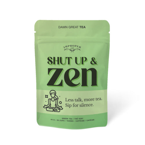Green Tea- Shut Up And Zen