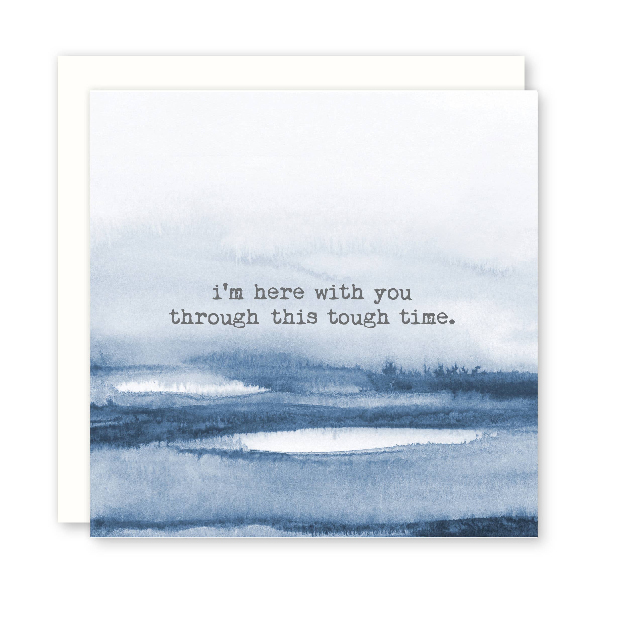 Support Card- I'm Here With You Through This Tough Time