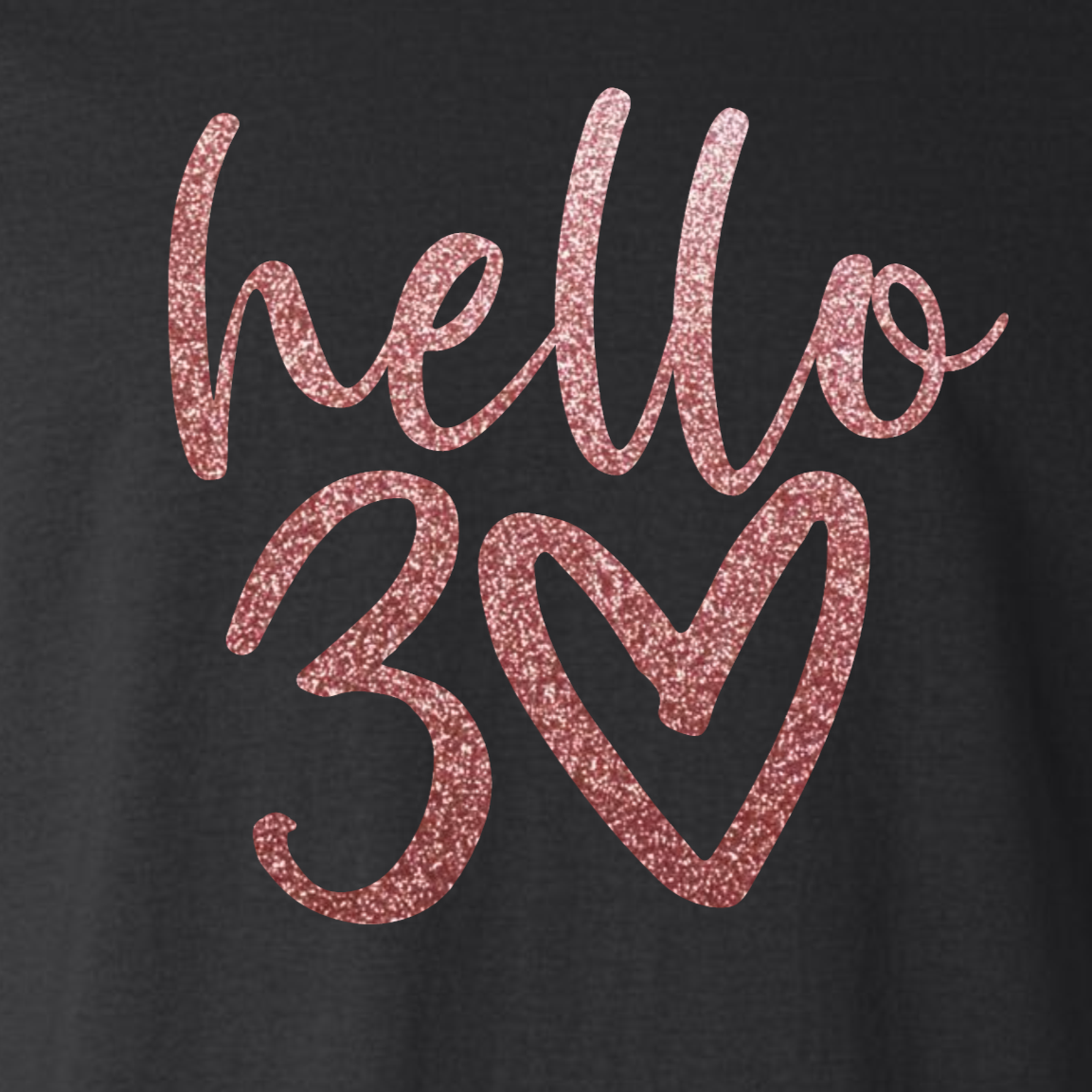 Ladies T-Shirt- Hello 30