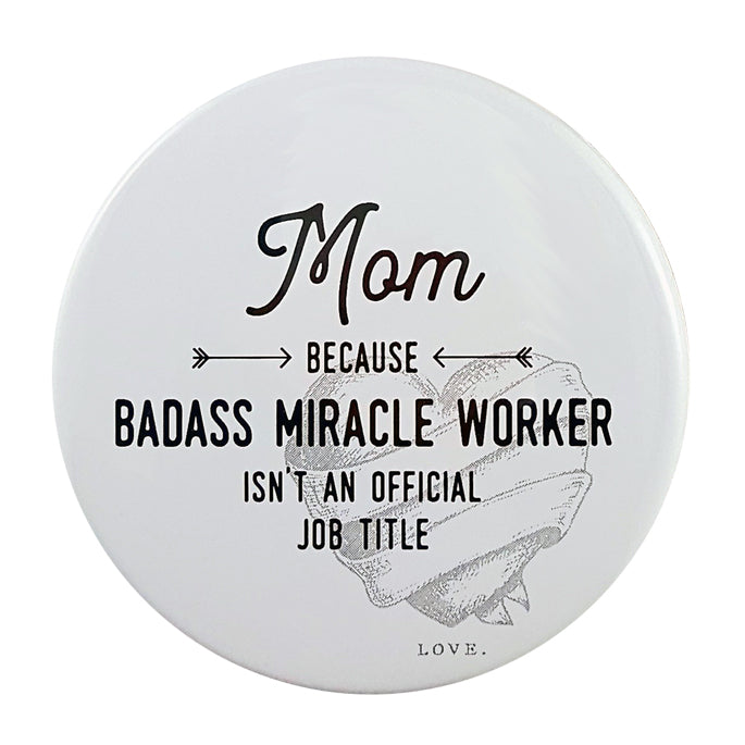 Pocket Mirror- Mom Miracle Worker